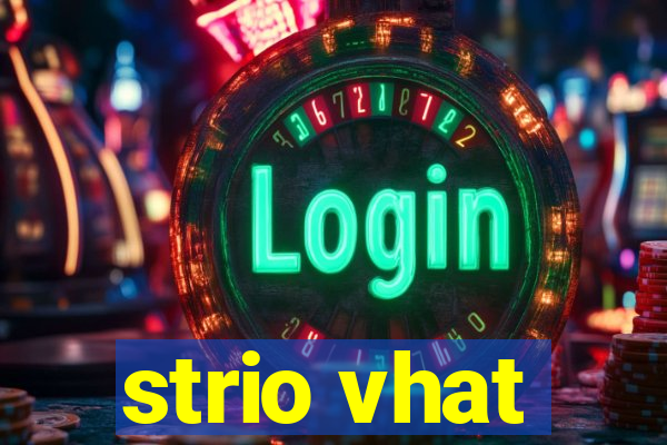 strio vhat